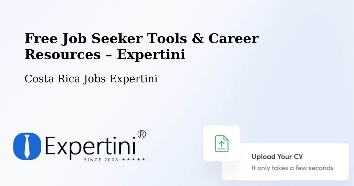 Free Job Seeker Tools & Career Resources – Sarapiquí - Sarapiquí, Costa Rica Jobs Expertini