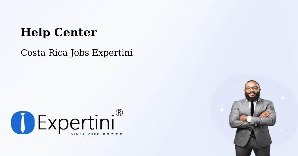 Help Center – Sarapiquí - Costa Rica Jobs Expertini